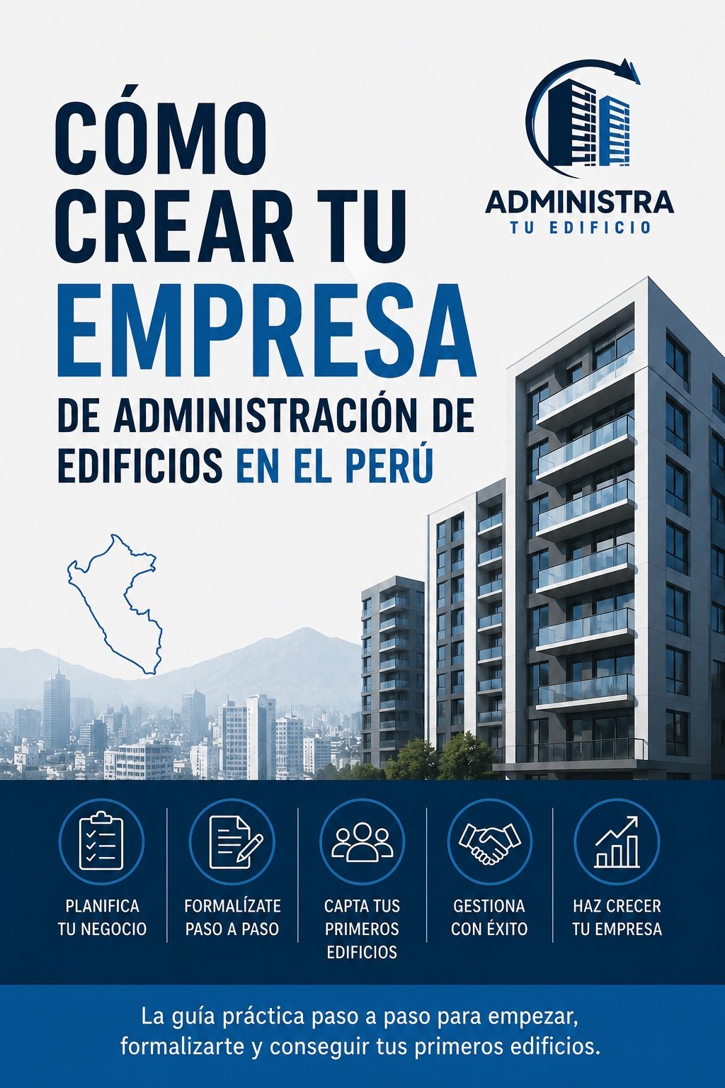 Cómo crear tu empresa de administración de edificios en el Perú
